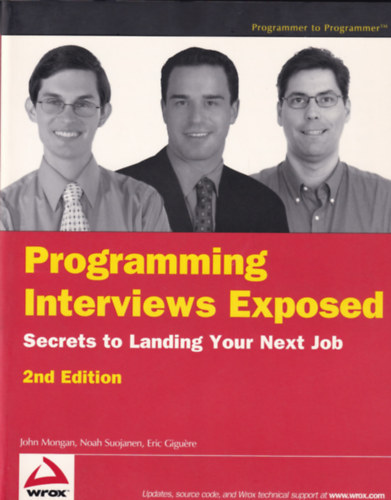John Mongan, Noah Suojanen, Eric Gigure - Programming Interviews Exposed