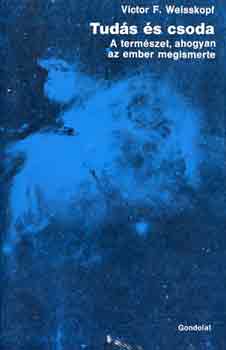 Victor F. Weisskopf - Tuds s csoda