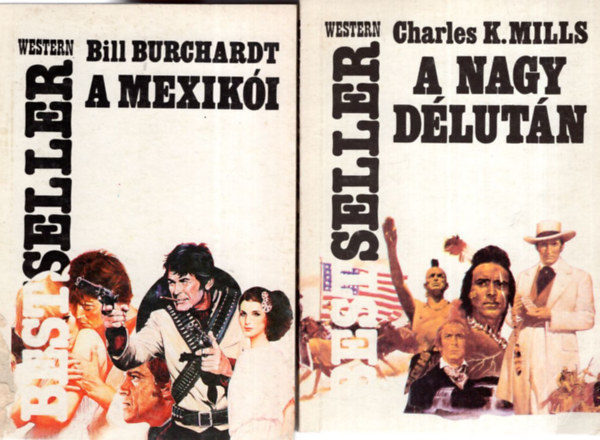 Bill Burchardt, Charles K. Mills - 2 db Western knyv ( egytt ) 1. A nagy dlutn , 2. A mexiki