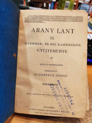 Dr. Harrach J�zsef (szerk.) - Arany lant III. (gyermek- �s n�i kar�nekek gy�jtem�nye)