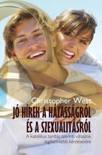 Christopher West - J hrek a hzassgrl s a szexualitsrl