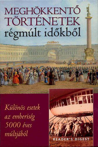 Meghökkentő történetek régmúlt időkből