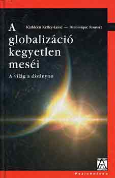 Kelley-Lain�, K-Rousset, D. - A globaliz�ci� kegyetlen mes�i