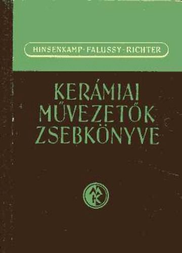 Hinsenkamp-Falussy-Richter - Kerámiai művezetők zsebkönyve