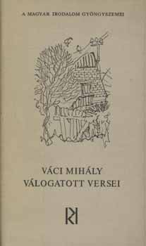 V�ci Mih�ly - V�ci Mih�ly v�logatott versei