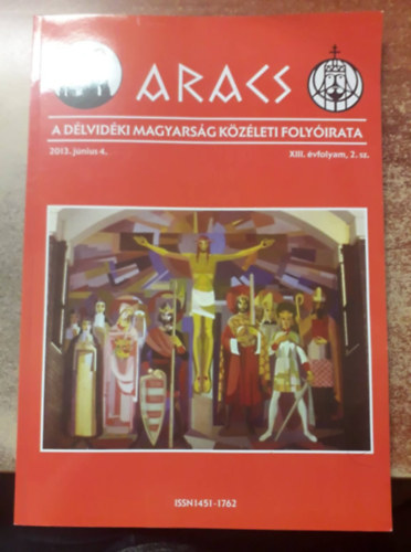 ARACS - A dlvidki magyarsg kzleti folyirata 2013. jnius 4. XIII. vfolyam 2. sz.