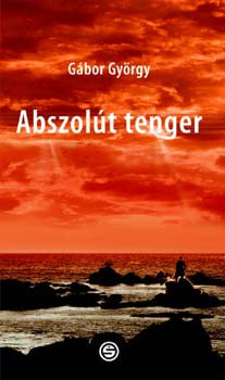Gbor Gyrgy - Abszolt tenger