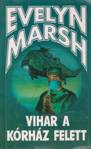 Evelyn Marsh - Vihar a k�rh�z felett