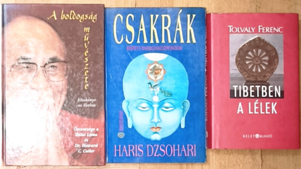 Tolvaly Ferenc, Haris Dzsohari, Dalai L�ma & Dr. Howard C. Cutler - 3db keleti hitvall�ssal, testi �s lelki �pol�ssal kapcsolatos k�nyv - Tibetben a l�lek, Csakr�k-Rejtett energiak�zpontok, A boldogs�g k�zik�nyve-K�zik�nyv az �lethez