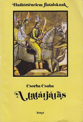 Csorba Csaba - A tatárjárás