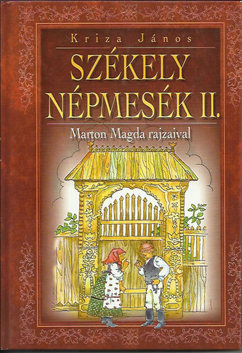 Kriza Jnos - Szkely npmesk II. (Marton Magda rajzaival)