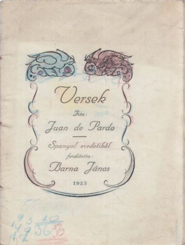 Juan de Pardo, Barna Jnos (fordt) - Versek (szmozott, fordt ltal alrt)