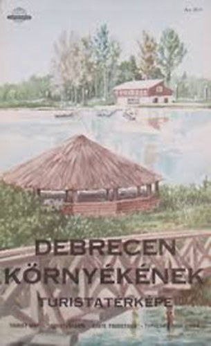 Pathy Nagy Ern - Debrecen krnyknek turistatrkpe