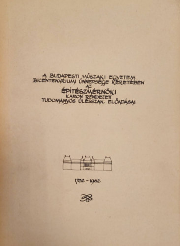 Dr. Dek Sndor, Dr. Zdor Mihly, Dr. Hamza Istvn, Balogh Balzs - A Budapesti Mszaki Egyetem bicentenriumi nnepsge keretben az ptszmrnki karon rendezett Tudomnyos lsszak eladsai