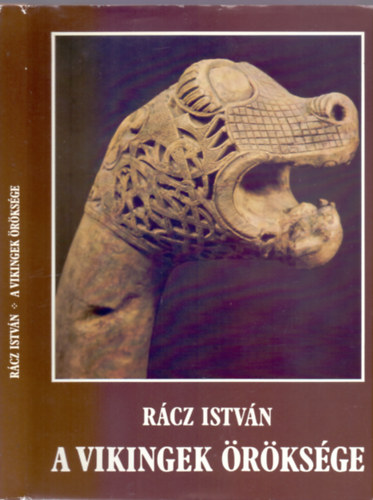 R�cz Istv�n - A vikingek �r�ks�ge (Sz�nes �s fekete-feh�r k�pt�bl�kkal)
