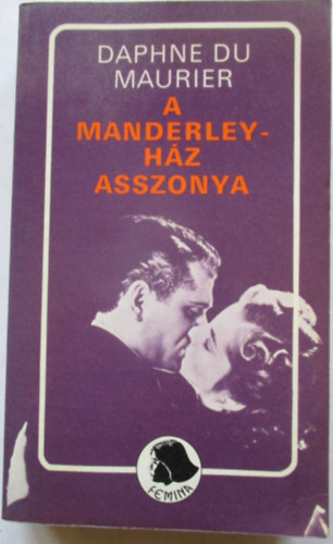 Daphne du Maurier - A Manderley-ház asszonya