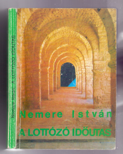 Nemere Istvn - A lottz idutas (Novellk)