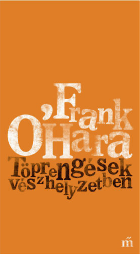 O'hara, Frank - Tprengsek vszhelyzetben