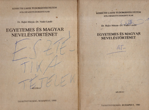 dr. Bajkó Mátyás - dr. Vaskó László - Egyetemes és magyar neveléstörténet I-II. kötet