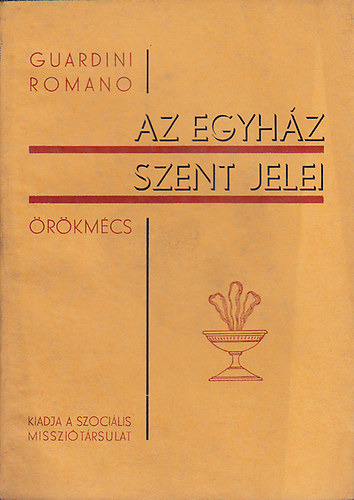 Guardini Romano - Az egyh�z szent jelei