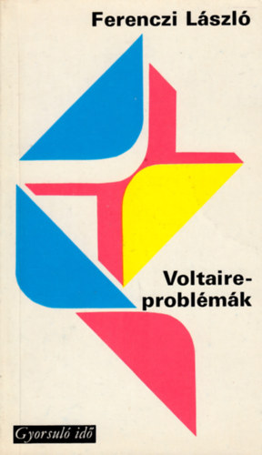 Ferenczi Lszl - Voltaire-problmk (gyorsul id)