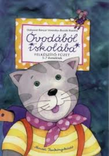 Bozsik Rozália, Dobosné Bányai Veronika - Óvodából iskolába - Felkészítő füzet 5-7 éveseknek