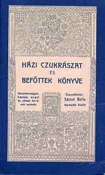 Srosi Bella (sszell.) - Hzi czukrszat s befttek knyve