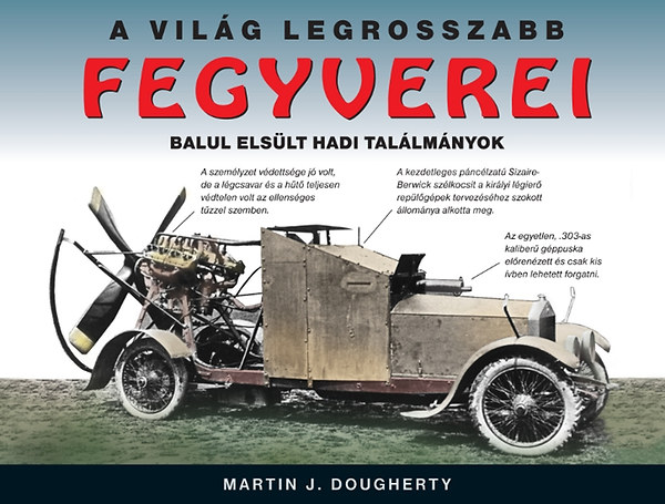 Martin J. Dougherty - A vil�g legrosszabb fegyverei