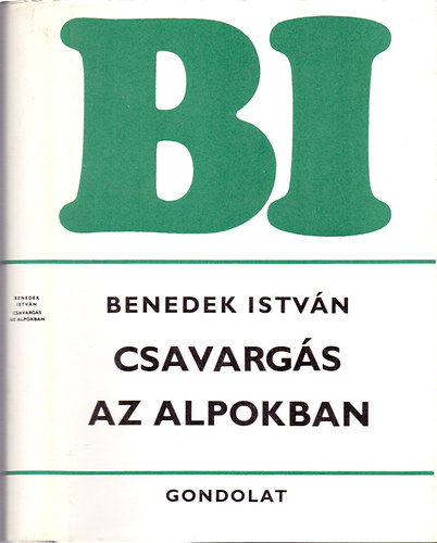 Benedek István - Csavargás az Alpokban