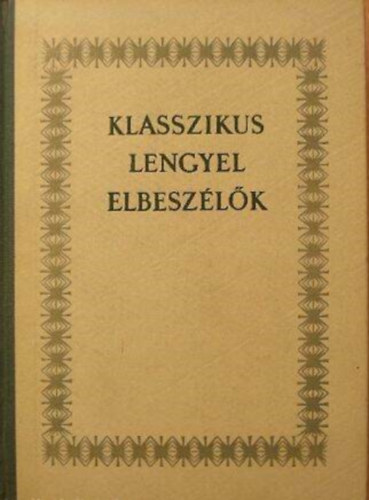 Szpirodalmi Knyvkiad - Klasszikus lengyel elbeszlk