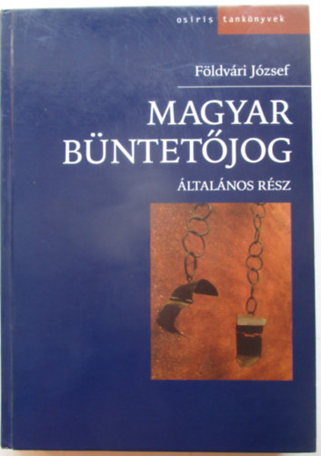 Földvári József - Magyar büntetőjog - Általános rész