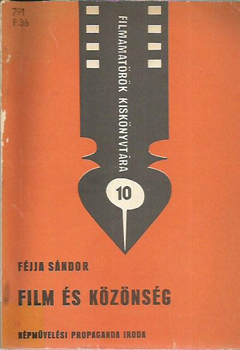 Féjja Sándor - Film és közönség (Filmamatőrök Kiskönyvtára 10.)