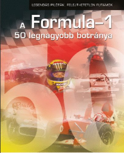 Simon Istvn - A Formula-1 50 legnagyobb botrnya