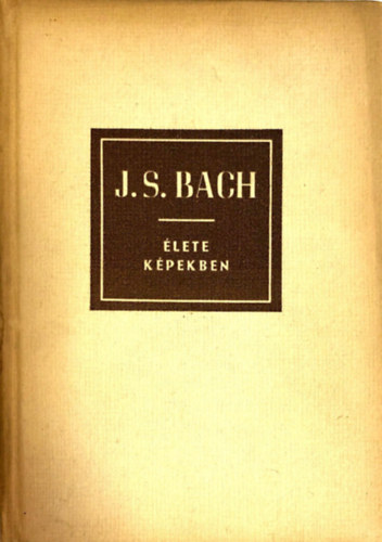 Richard Petzholdt - Johann Sebastian Bach lete kpekben
