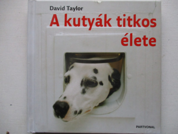David Taylor - A kuty�k titkos �lete