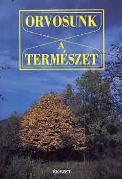 Ferencz Zsuzsa (szerk.) - Orvosunk a termszet