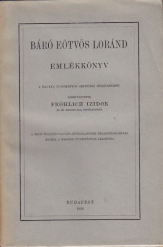 Frhlich Izidor (szerk.) - Br Etvs Lrnd emlkknyv