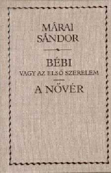 M�rai S�ndor - B�bi vagy az els� szerelem - A n�v�r