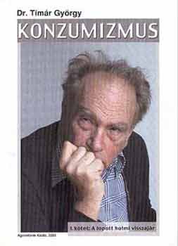 Dr.Tímár György - Konzumizmus - A lopott holmi visszajár