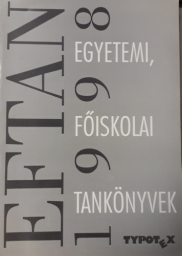 ismeretlen - EFTAN 1998 Egyetemi, fiskolai tanknyvek