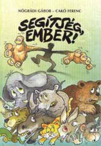 Cakó Ferenc- Nógrádi Gábor - Segítség, ember! (dedikált)