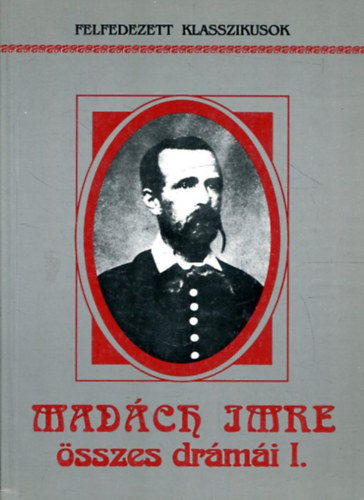 Madch Imre - Madch Imre sszes drmi I.