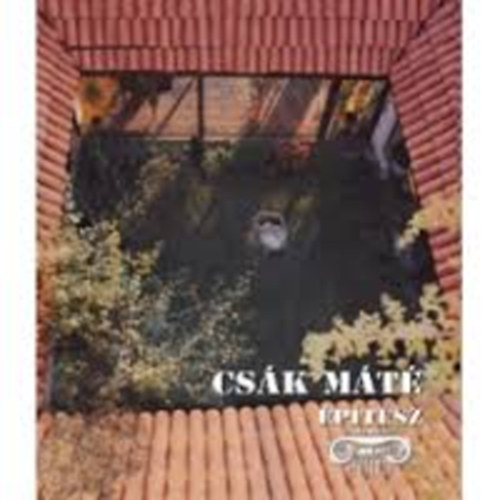 Csk Ferenc (szerk.) - Csk Mt ptsz