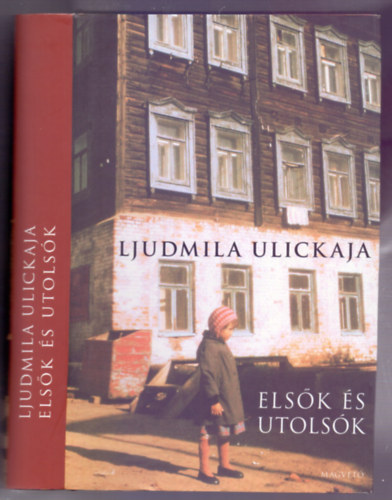 Ljudmila Ulickaja - Elsk s utolsk - Vlogatott elbeszlsek