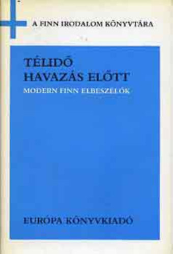 Karig S�ra (szerk.) - T�lid� havaz�s el�tt, modern finn elbesz�l�k