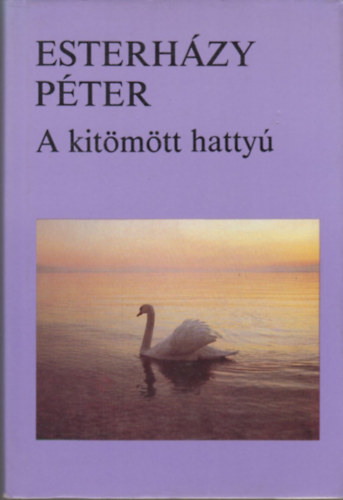 Esterh�zy P�ter - A kit�m�tt hatty�