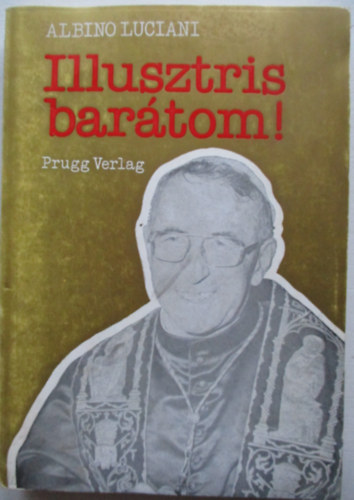 Albino Luciani - Illusztris bartom!