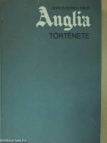 Szántó György Tibor - Anglia története