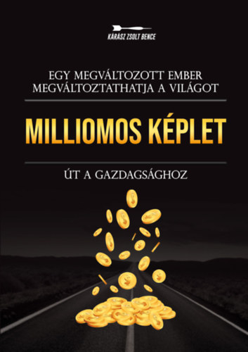 K�r�sz Zsoltbence - Milliomos k�plet