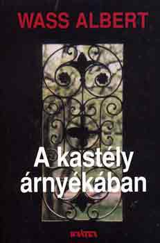 Wass Albert - A kastly rnykban